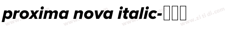 proxima nova italic字体转换 proxima nova italic字体转换